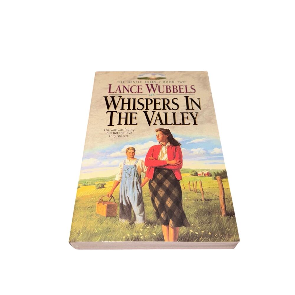 Whispers In The Valley The Gentle Hills Book 2 Lance Wubbels Christian